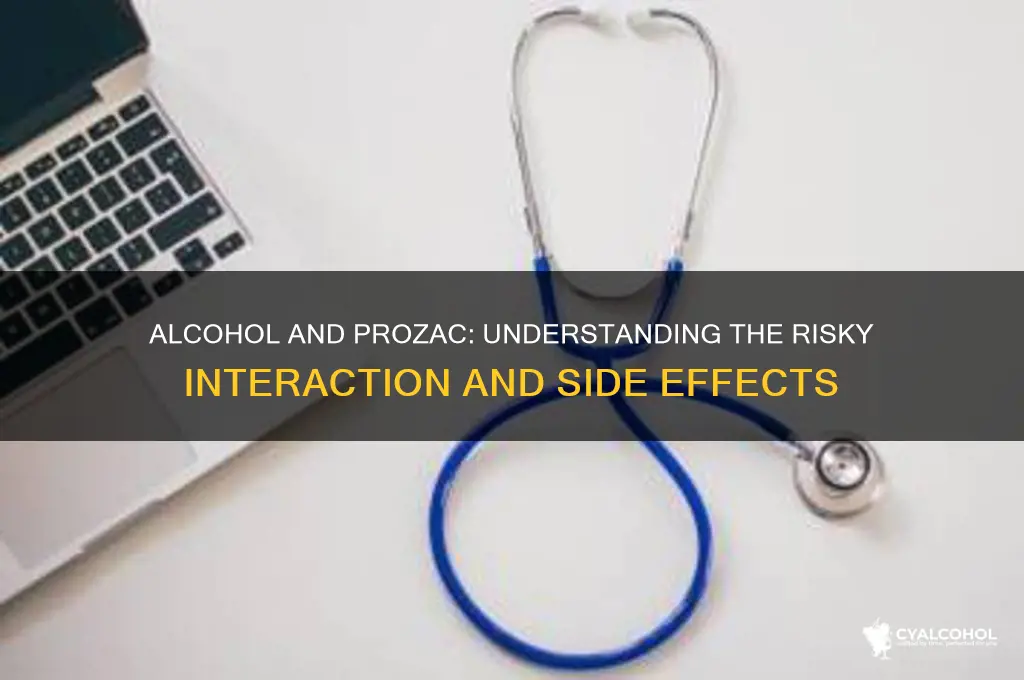 how does alcohol interact with prozac
