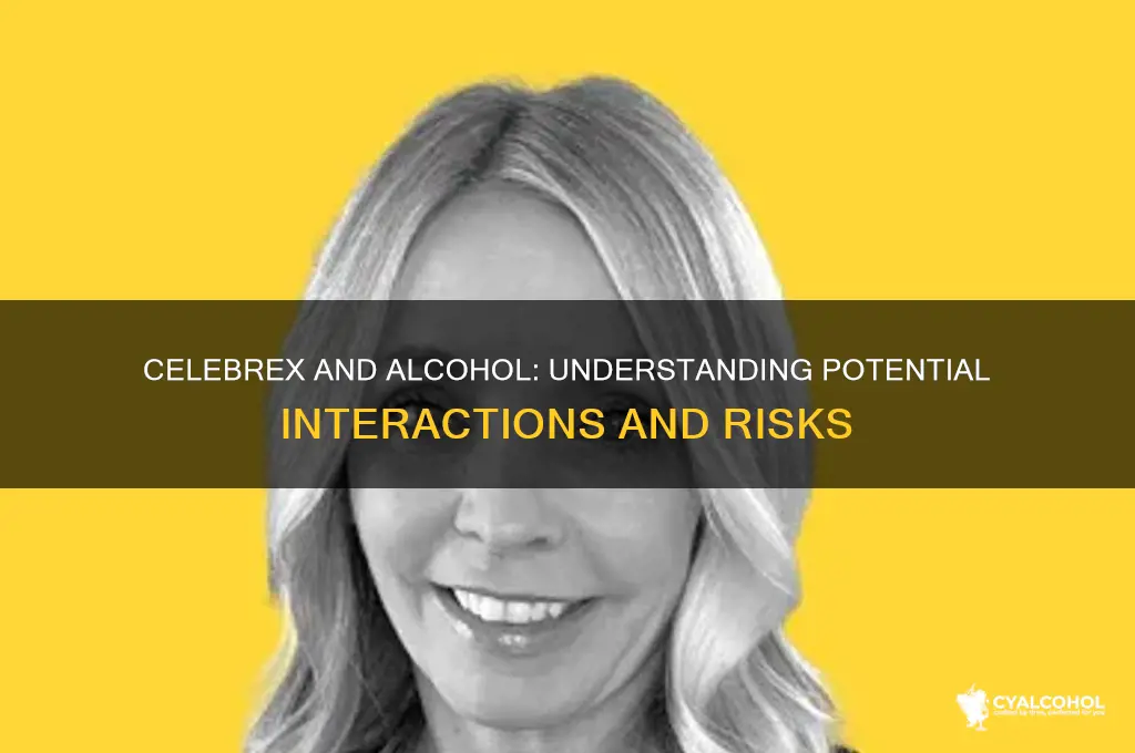 how does celebrex interact with alcohol