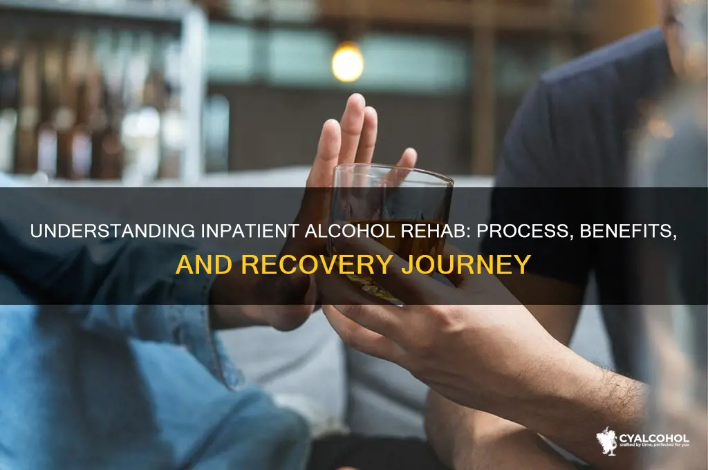 how does inpatient alcohol rehab work