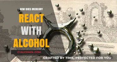 Mercury and Alcohol: Unveiling the Chemical Reaction and Safety Concerns
