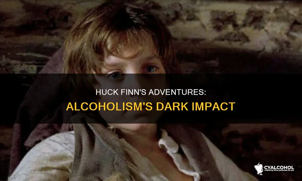 how does the adventures of huck finn connect to alcoholism