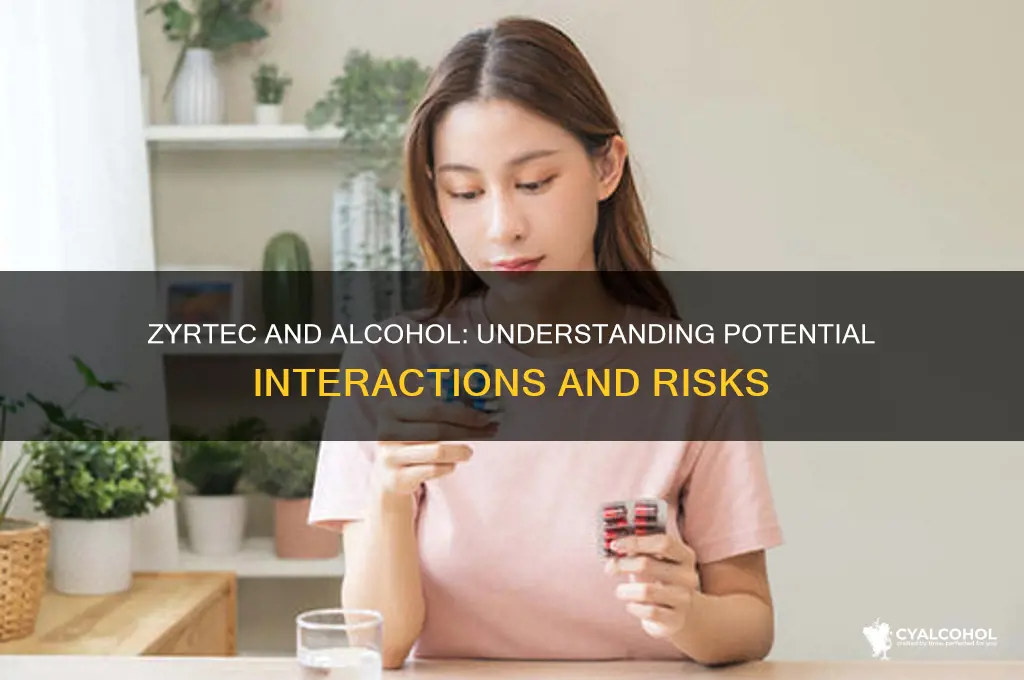 how does zyrtec interact with alcohol