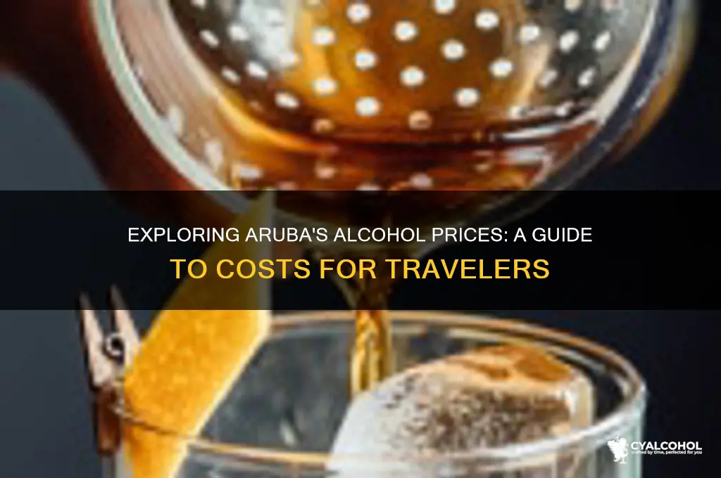 how expensive is alcohol in aruba