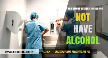 When to Abstain from Alcohol Before Surgery