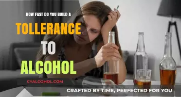 Alcohol Tolerance: Building Up Fast?
