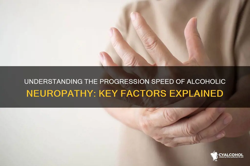 how fast does alcoholic neuropathy progress