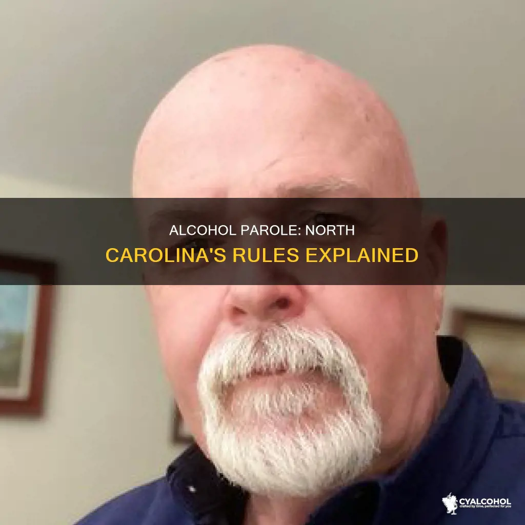 how is a parole rested for alcohol in nc