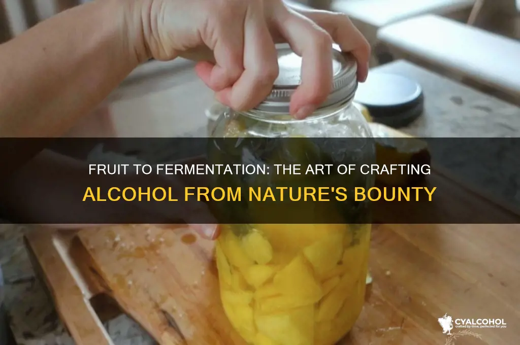 how is alcohol made from fruit