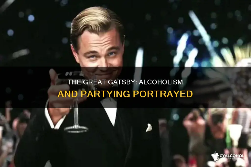 how is alcoholism and partying portrayed in the great gatsby