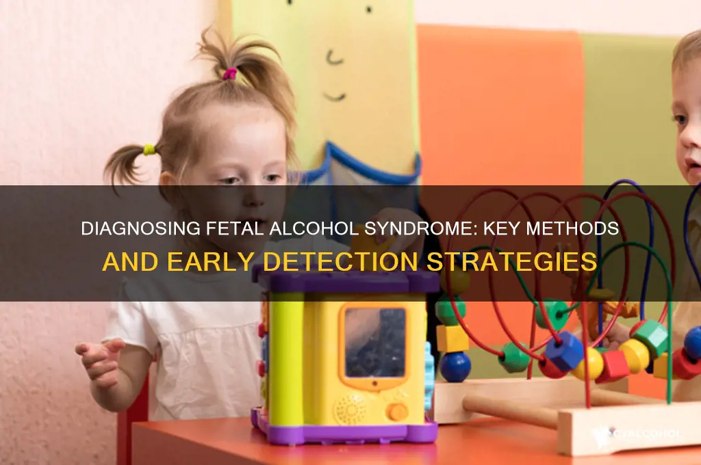 how is fetal alcohol syndrom diagnosed