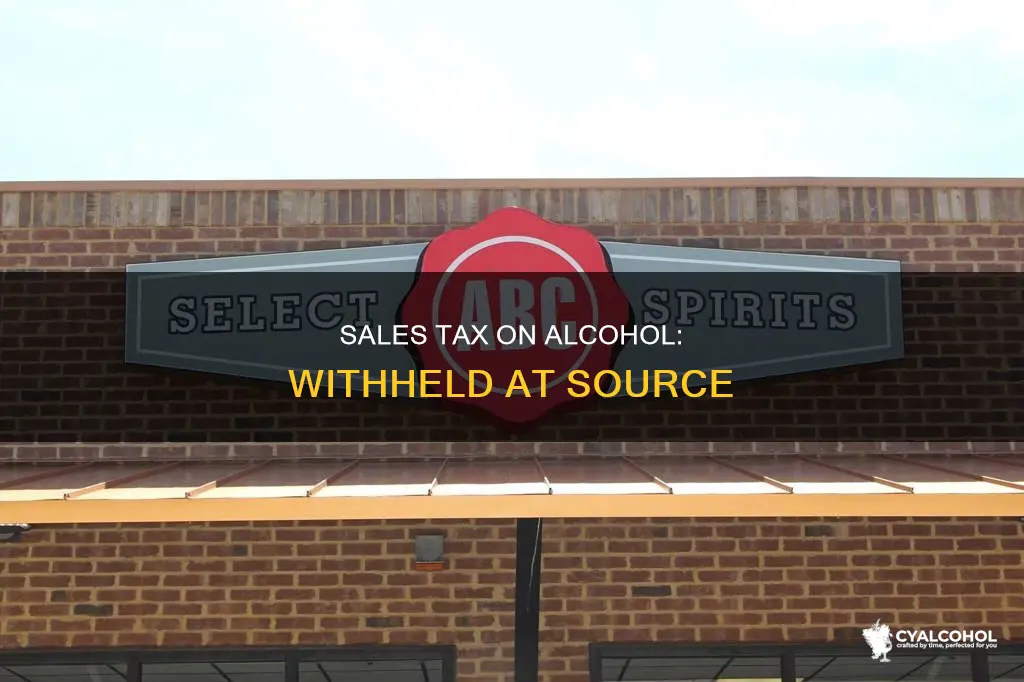 how is the the sales tax withheld on alcohol sales