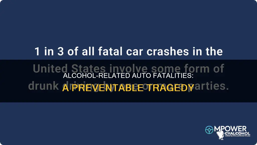 how many automobile fatalities are alcohol related 10 times