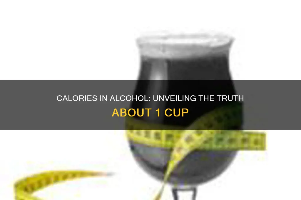 how many calories in 1 cup of alcohol