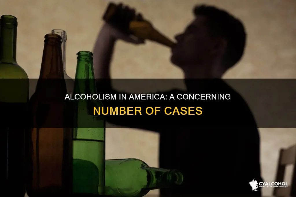 how many cases of alcoholism are there in the us