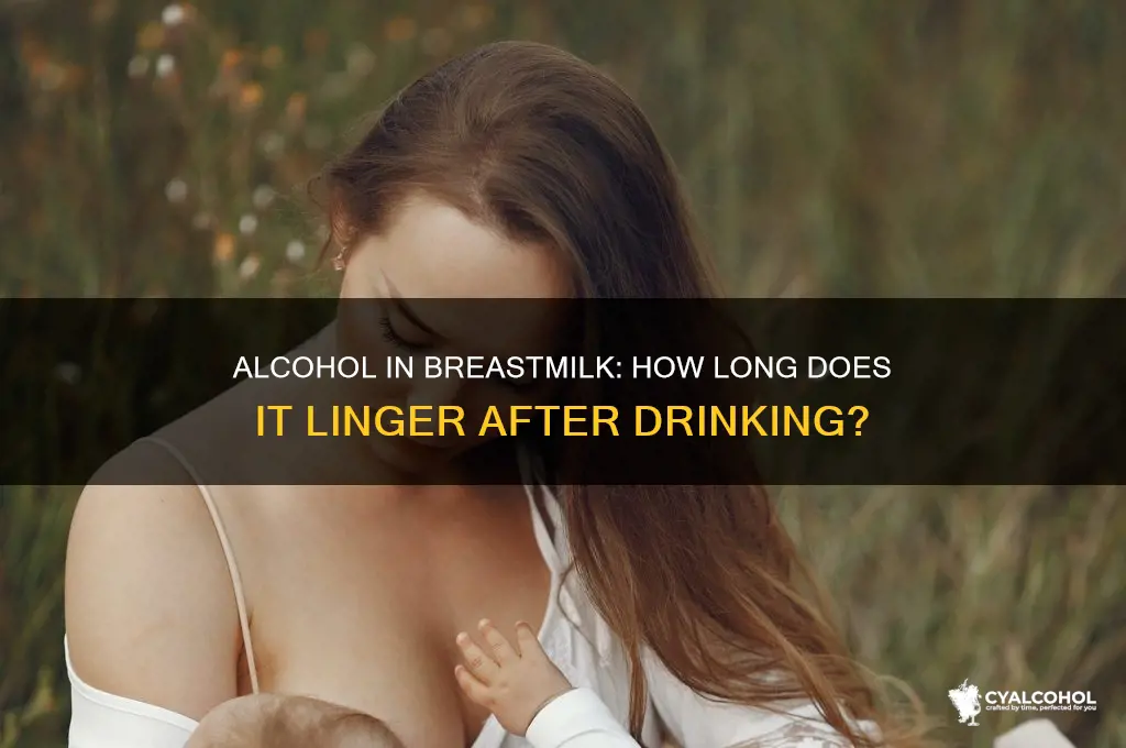 how many days does alcohol stay in breastmilk