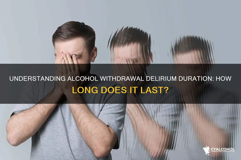 how many days does alcohol withdrawal delirium last