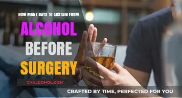 Abstaining from Alcohol Before Surgery: How Many Days?