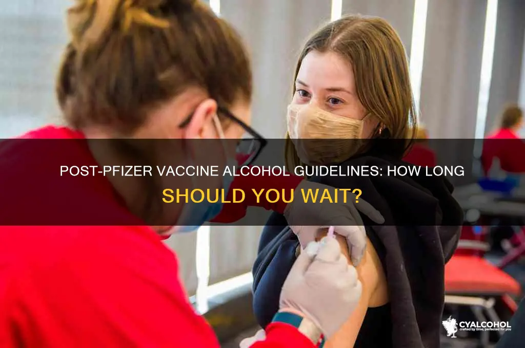 how many days without alcohol after pfizer vaccine