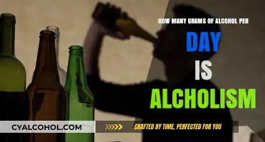 Alcoholism: Daily Alcohol Intake and Its Grams