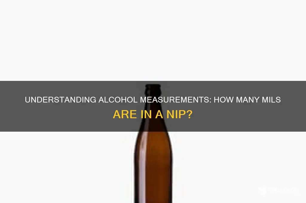 how many mils in a nip of alcohol