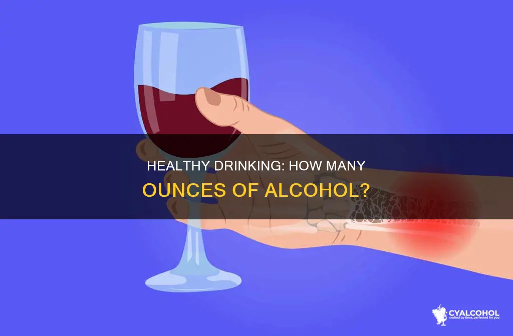 how many ounces of alcohol a day is healthy