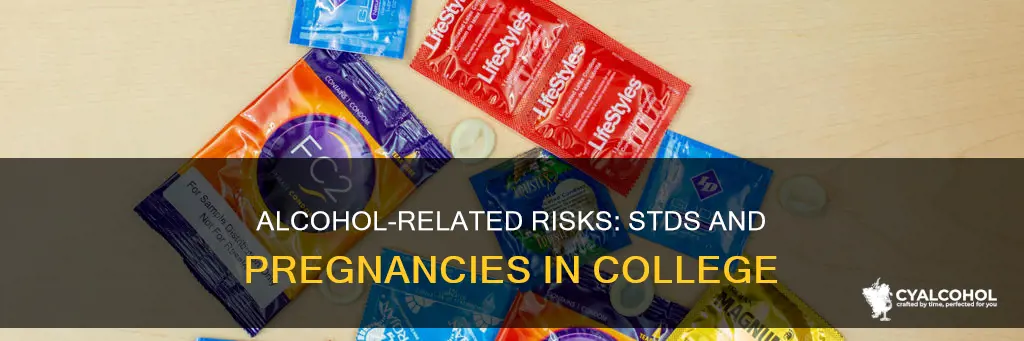 how many pregnancies and stds among college students involve alcohol