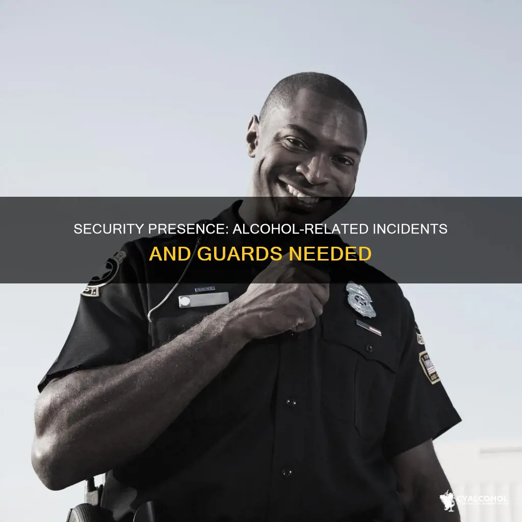 how many security guards are required per person with alcohol