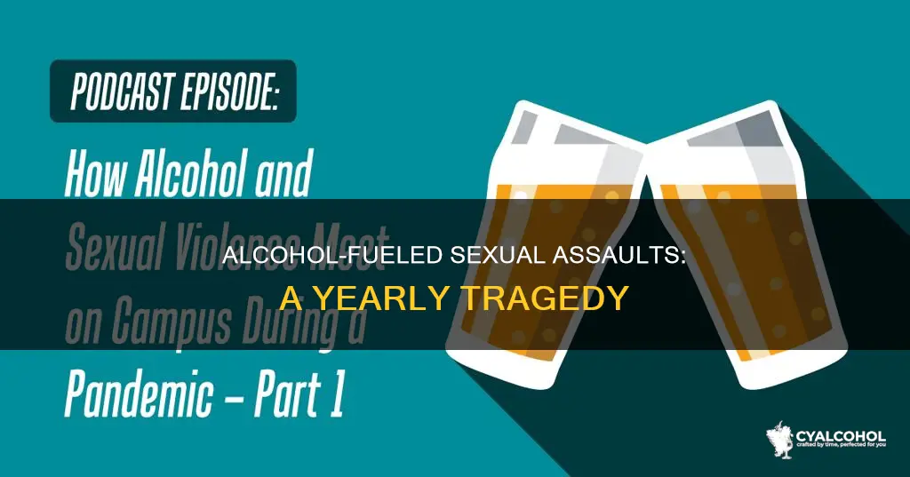 how many sexual assaults involve alcohol in a year
