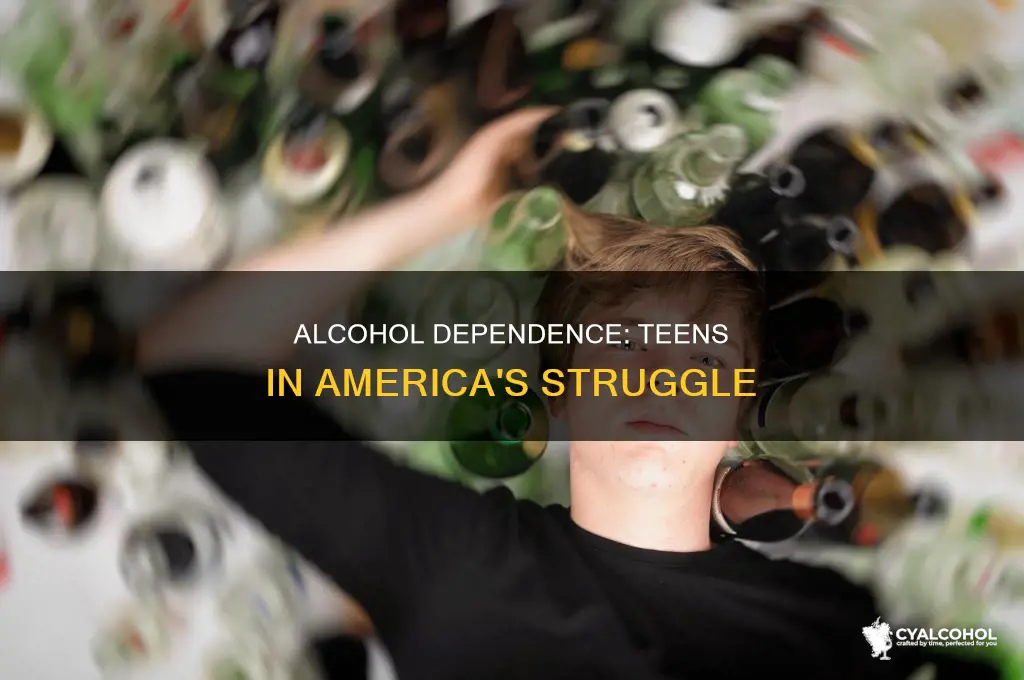 how many teens suffer from alcohol dependence in america