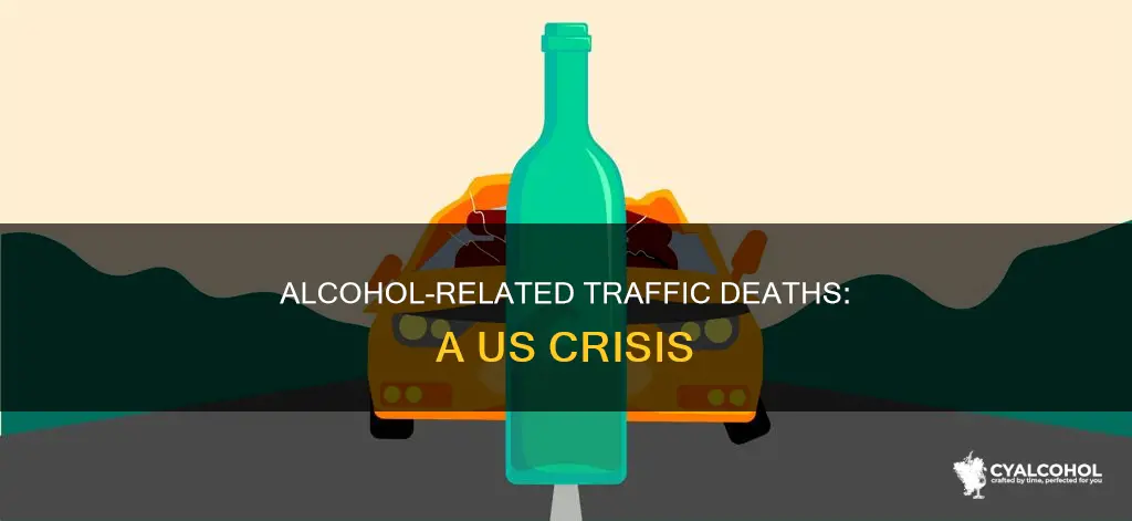 how many traffic deaths involve alcohol in the us