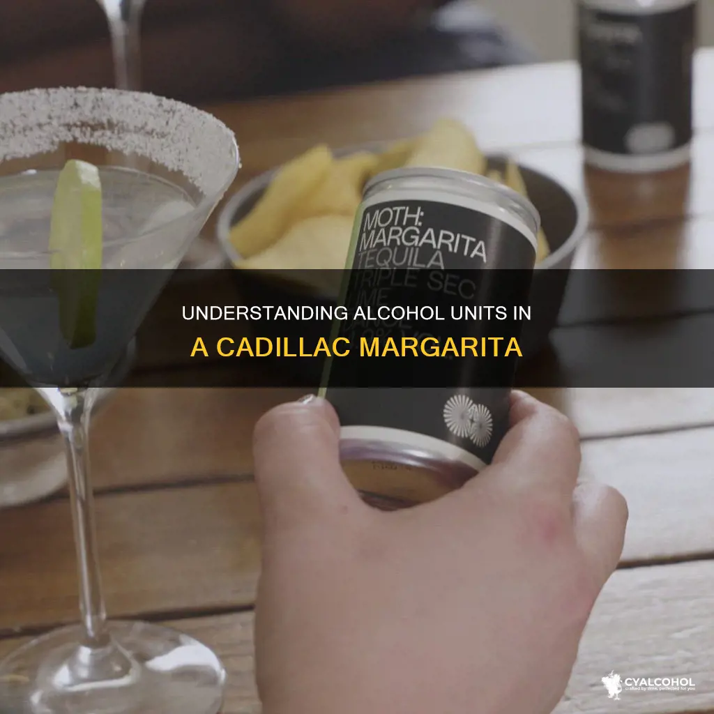 how many units of alcohol is a cadillac margarita