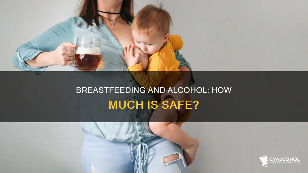 how many units of alcohol is safe when breastfeeding