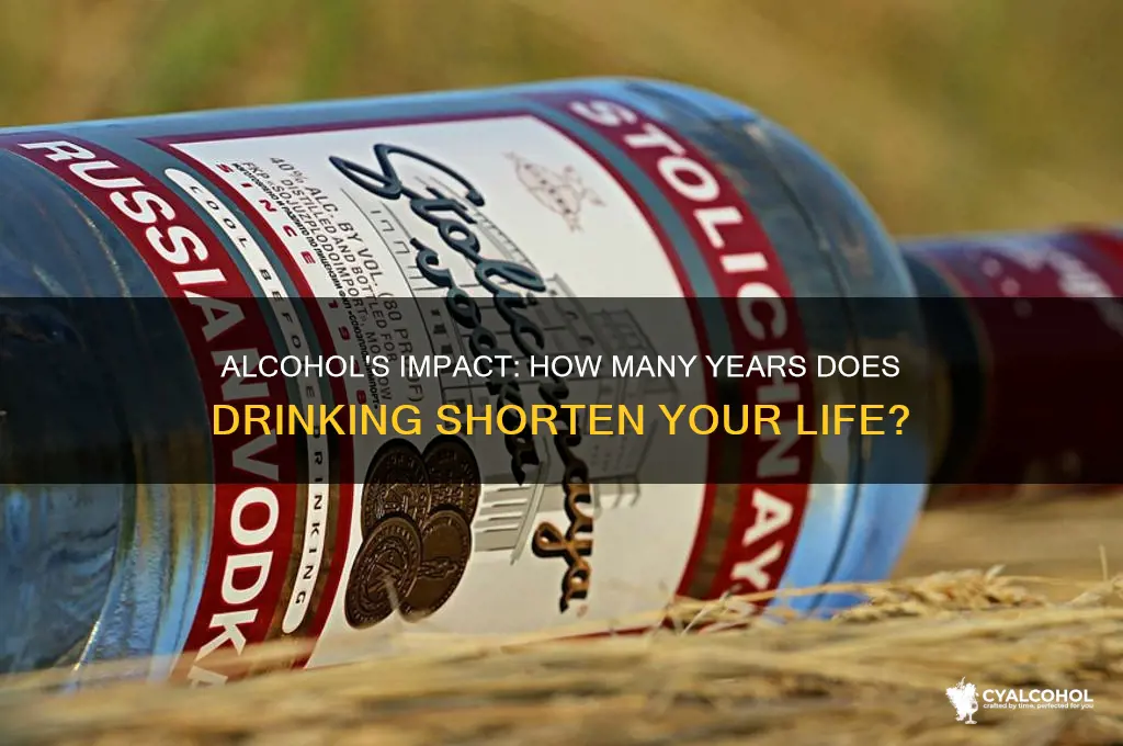 how many years does alcohol shorten your life