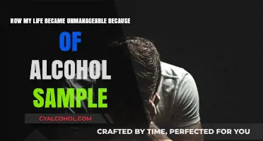 Alcohol's Grip: My Unmanageable Life