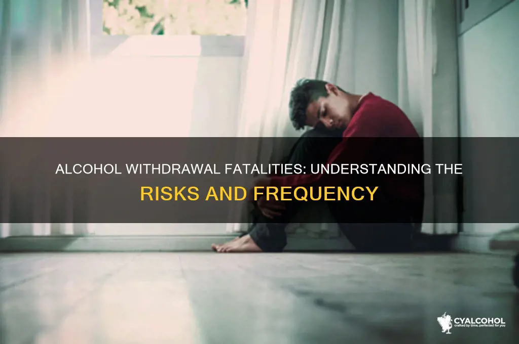 how often do peole die from alcohol withdrawl