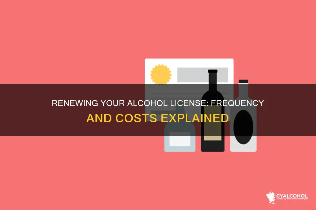 how often dobyou pay to renew alcohol license