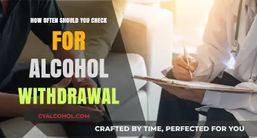 Monitoring Alcohol Withdrawal: Optimal Frequency for Safe Recovery and Health