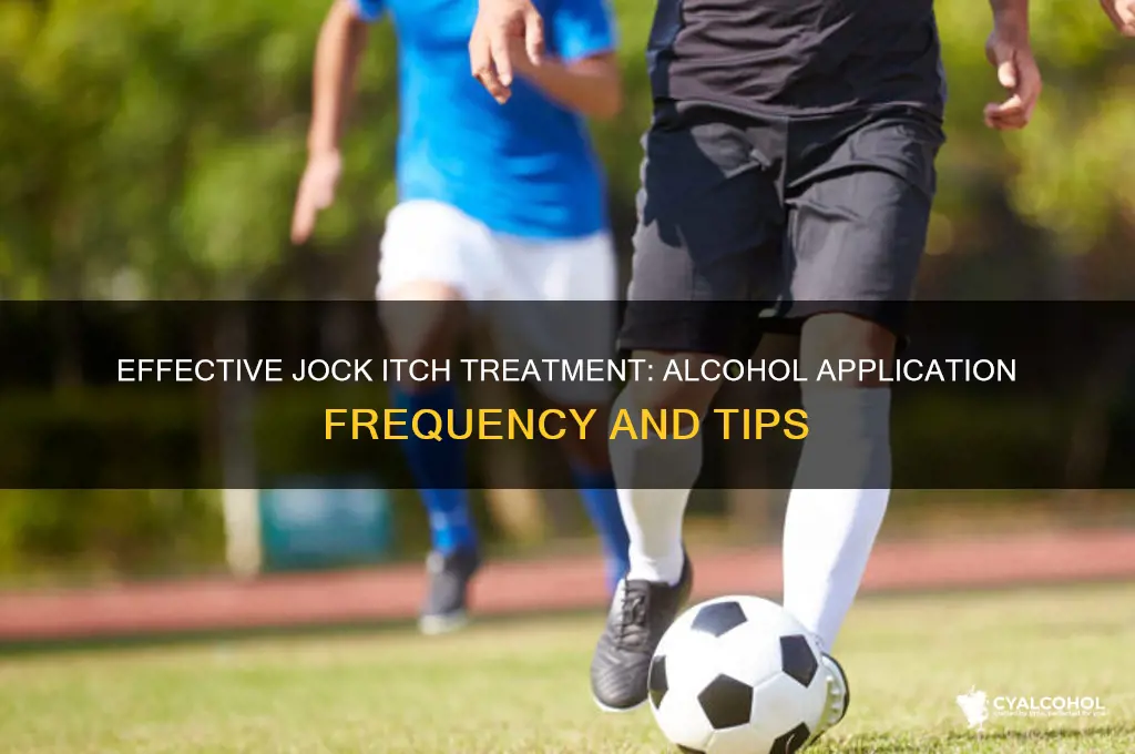 how often to apply alcohol to jock itch