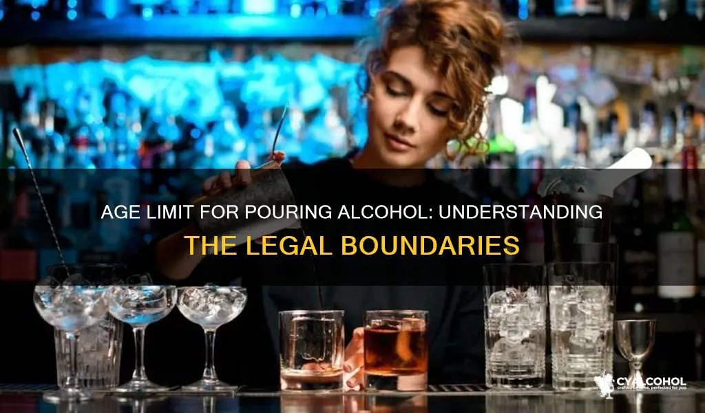 how old do you have to be to pour alcohol