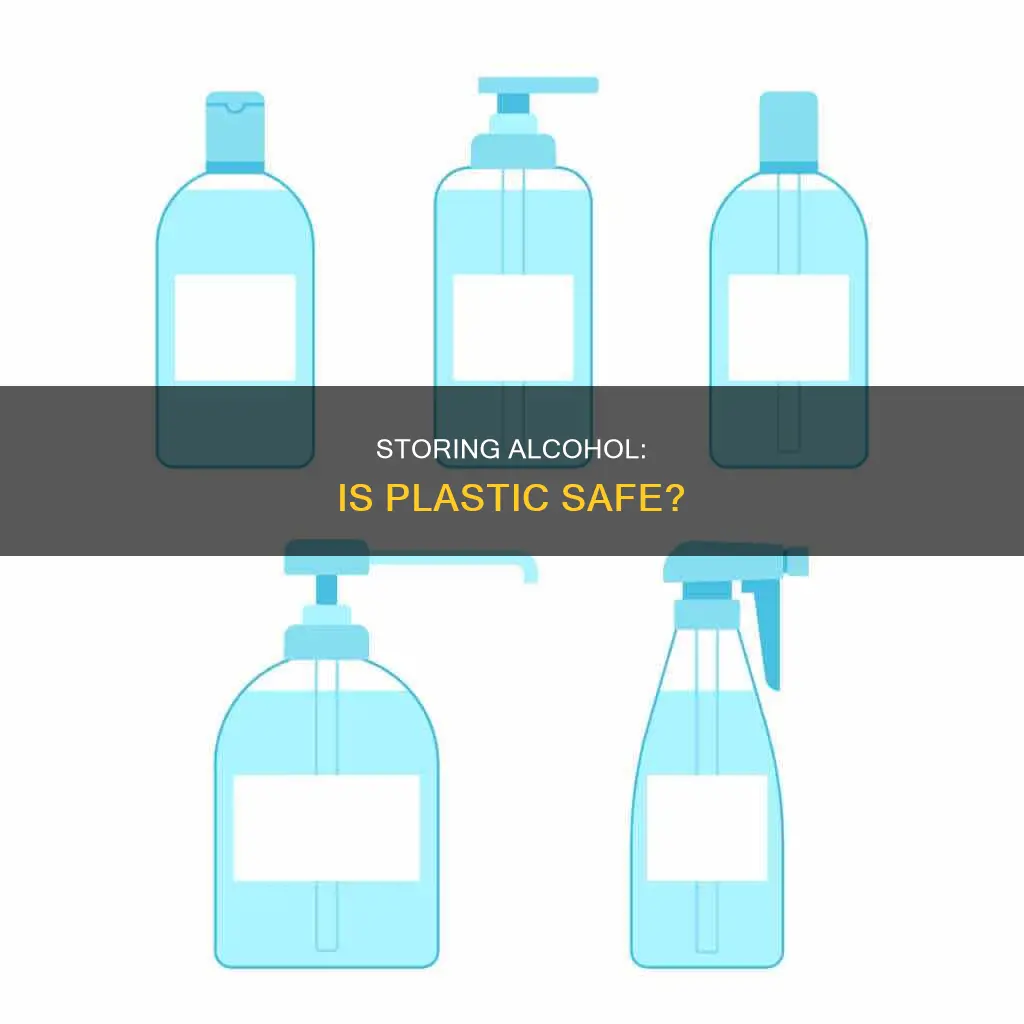 how safe is it to store alcohol in plastic
