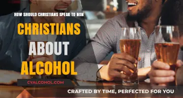 Christians and Alcohol: How to Talk to Non-Believers