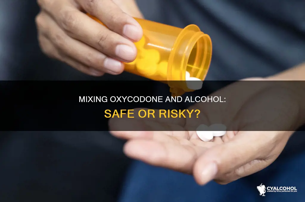 how soon after oxycodone csan one have alcohol