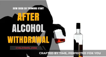 Alcohol Withdrawal: When Do Tremors Start?