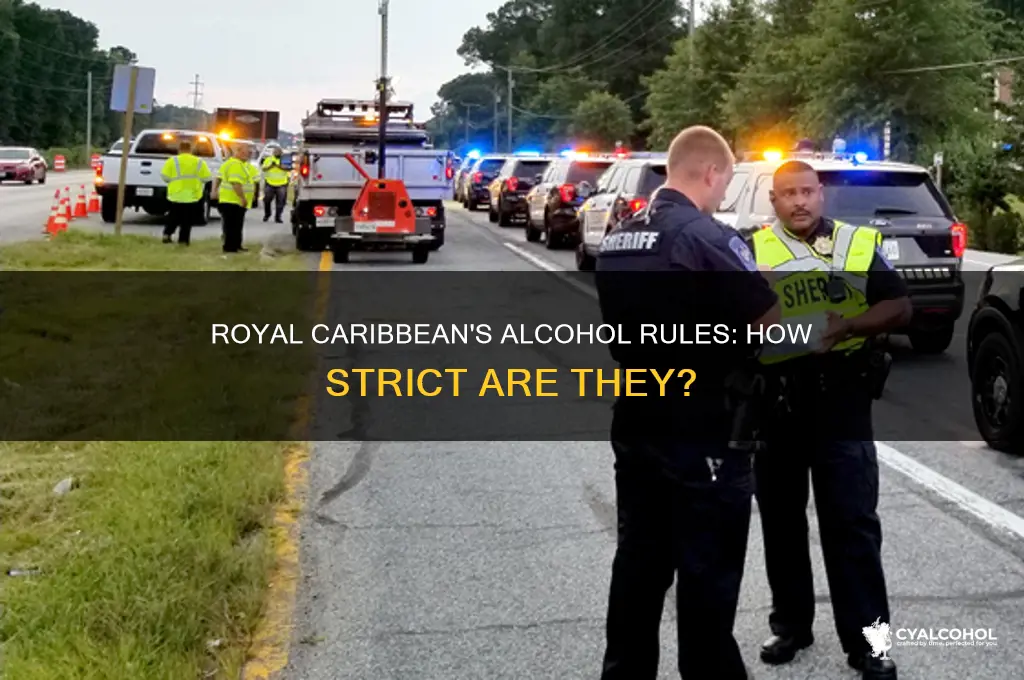 how strict does royal carribean enforce alcohol rule