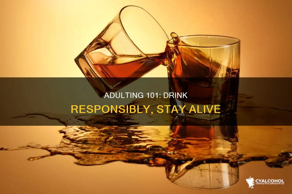 how to adult and not die of alcohol poisoning