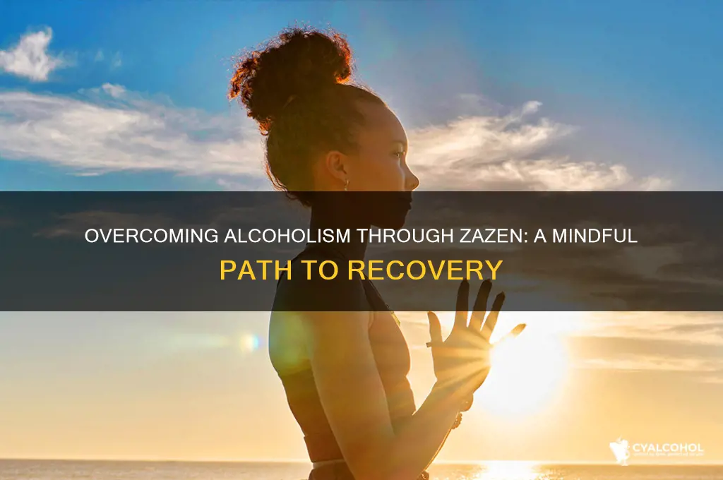 how to alcoholism zazen