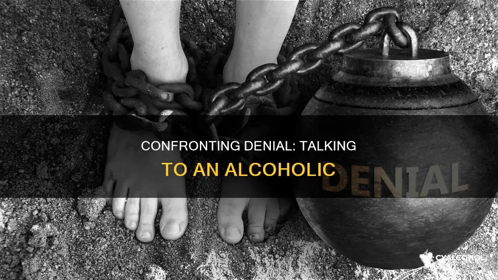 how to approach talking to an alcoholic in denial