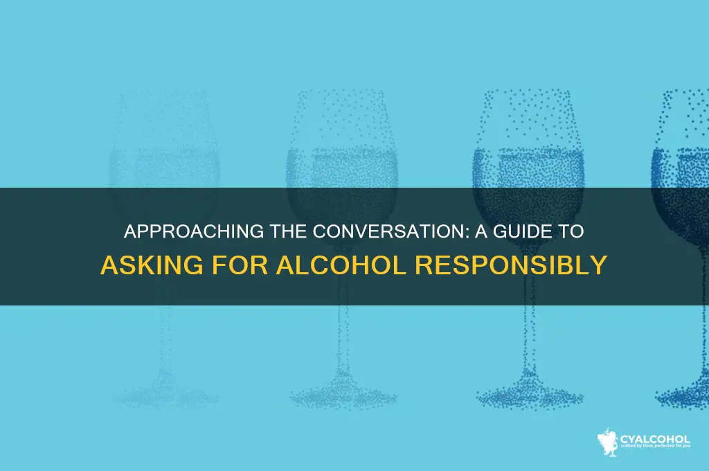 how to ask someone for alcohol