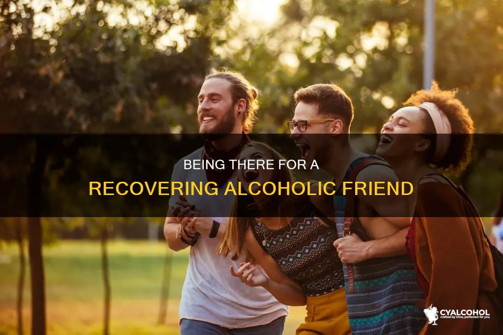 how to be a friend to a recovering alcoholic