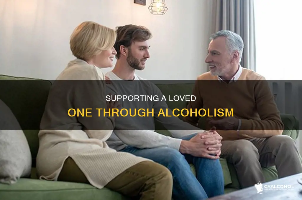how to be there for someone with alcoholism